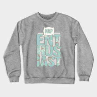 Nap Enthusiast Crewneck Sweatshirt